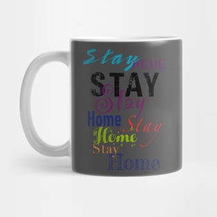 Different color text “stay home” Mug